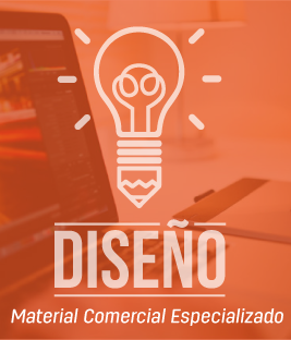 Diseño de Material Comercial Especializado Diseño de Material Comercial Especializado