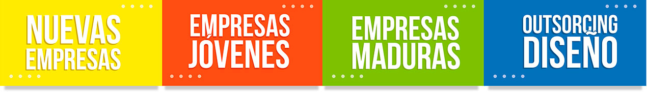 Nuevas empresas - Empresas Jovenes - Empresas Maduras - Outsourcing Diseño Nuevas empresas - Empresas Jovenes - Empresas Maduras - Outsourcing Diseño
